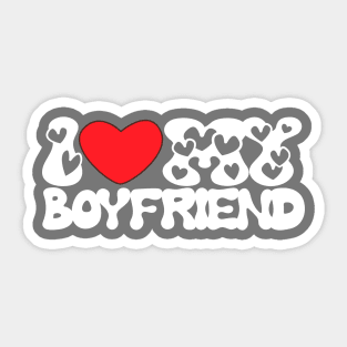 I love my boyfriend white groovy font Sticker